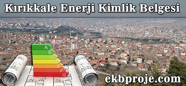 Kırıkkale  Enerji Kimlik Belgesi 